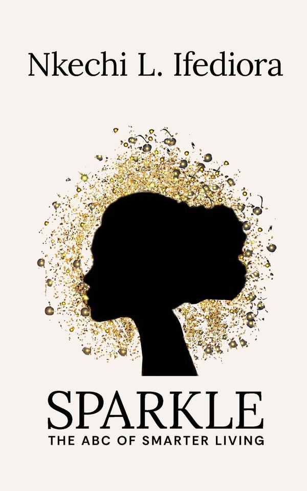 Cover of SPARKLE: The ABC of Smarter Living by Nkechi  L Ifediora