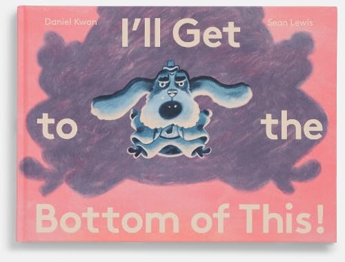 Cover of I'll Get to the Bottom Of This!