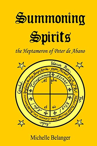 Cover of Summoning Spirits: The Heptameron of Peter de Abano: Volume 2 by Michelle Belanger