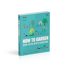 RHS How to Garden When You're New to Gardening: The Basics for Absolute Beginner