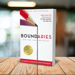 Boundaries Updated and Expanded Edition: When to Say Yes, How to Say No