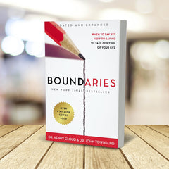 Boundaries Updated and Expanded Edition: When to Say Yes, How to Say No