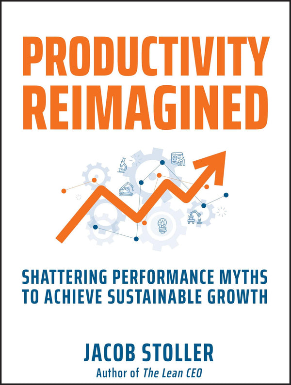 Cover of Productivity Reimagined: Shattering Performance Myths to Achieve Sustainable by Jacob Stoller