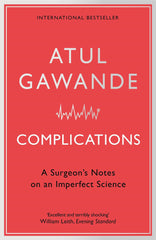 Atul Gawande Collection 4 Books Set (The Checklist Manifesto, Being Mortal..)