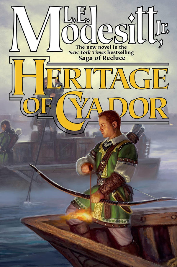 Cover of Heritage of Cyador: 18 (Saga of Recluce) by L E Modesitt