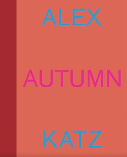 Alex Katz: Autumn