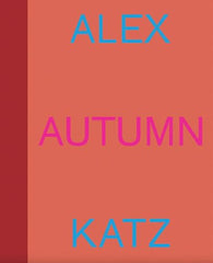 Alex Katz: Autumn