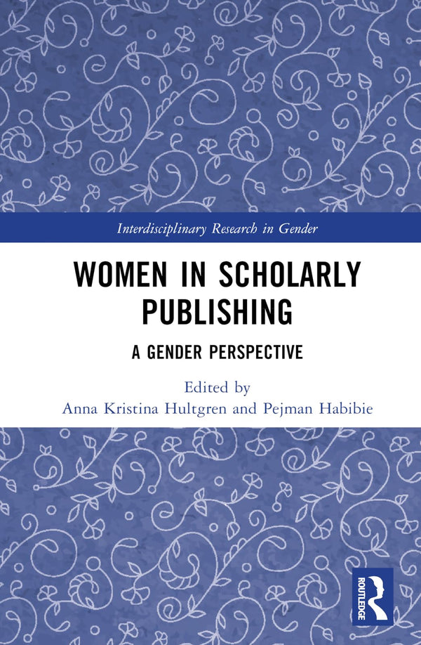 Cover of Women in Scholarly Publishing: A Gender Perspective (Interdisciplinary Research) by Anna Kristina Hultgren