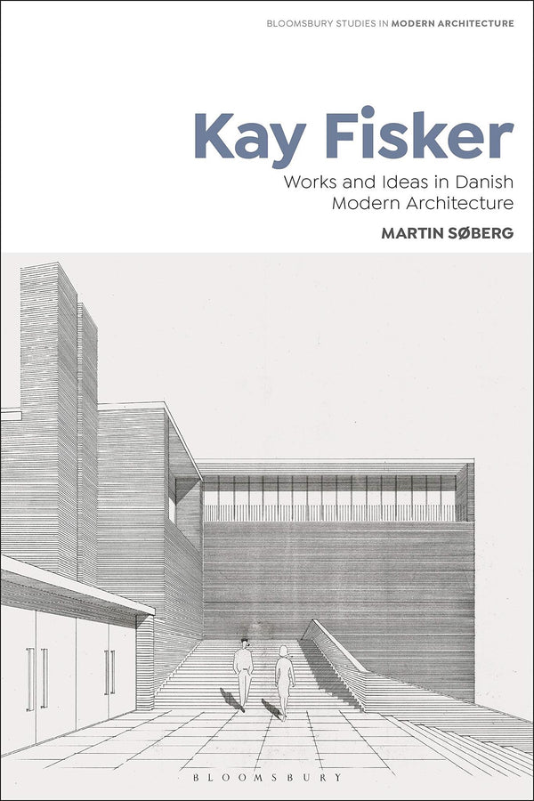 Cover of Kay Fisker: Works and Ideas in Danish Modern Architecture: 2 by Martin Søberg