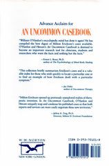 Uncommon Casebook – The Complete Clinical Work of Milton H Erickson Md