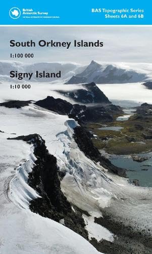 Cover of South Orkney Islands and Signy Island: 6 (BAS Topographic Series) by Laura Gerrish