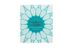 Quran and Me: A Journey to Deep Thinking and Reflection