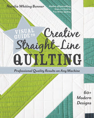 Cover of Visual Guide to Creative Straight-Line Quilting: Professional-Quality Results by Natalia Whiting Bonner
