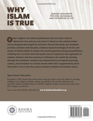 Why Islam Is True: Quranic Arguments For God, Muhammad, and The Purpose of Life