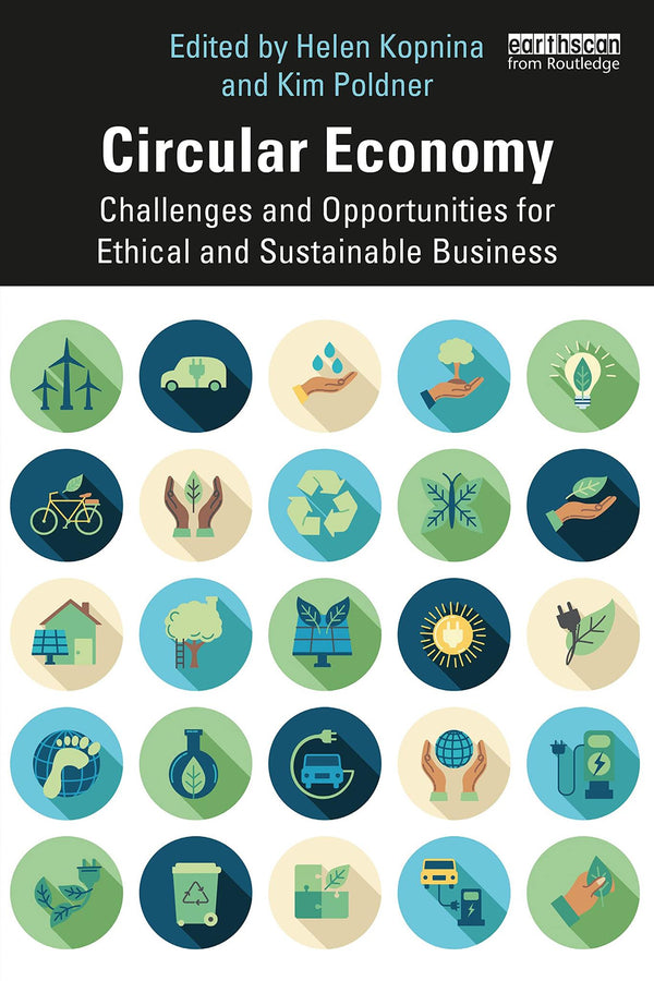 Cover of Circular Economy: Challenges and Opportunities for Ethical and Sustainable by Helen Kopnina