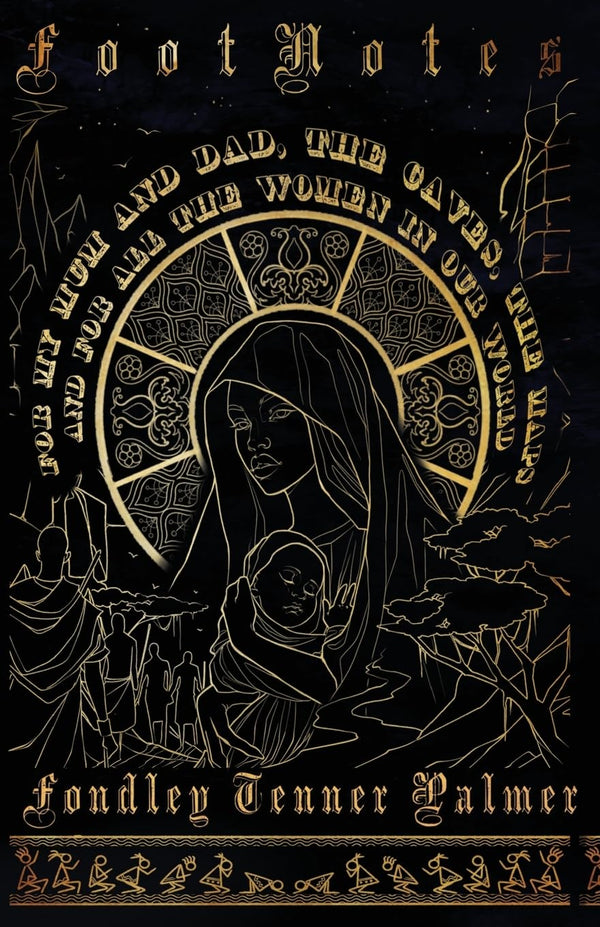 Cover of FootNotes: By The One With No Name by Fondley Tenner Palmer