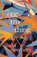 Cover of The One True Thing by Linda Newbery
