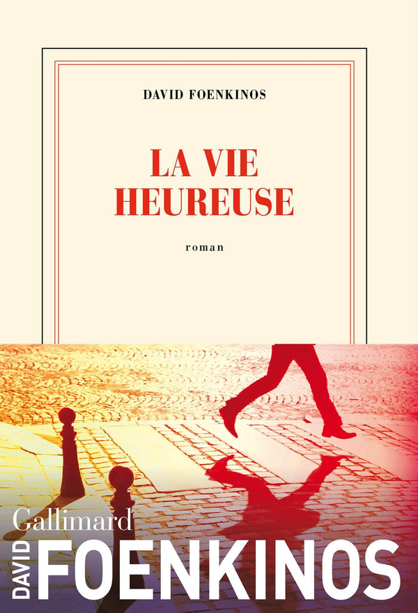 La vie heureuse: Roman by David Foenkinos (French / Francais)
