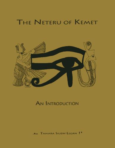Cover of The Neteru of Kemet: An Introduction by Tamara Siuda-Legan