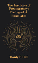 Cover of Lost Keys of Freemasonry: The Legend of Hiram Abiff Hardcover by Manly P Hall