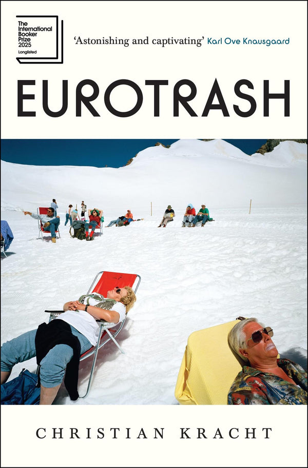 Cover of Eurotrash: Longlisted for the International Booker Prize 2025 by Christian Kracht