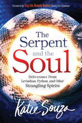 Cover of Serpent And The Soul, The: Deliverance from Leviathan, Python, and Other by Souza