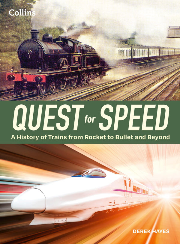 Cover of Quest for Speed: An Illustrated History of High-Speed Trains from Rocket to Bull by Derek Hayes