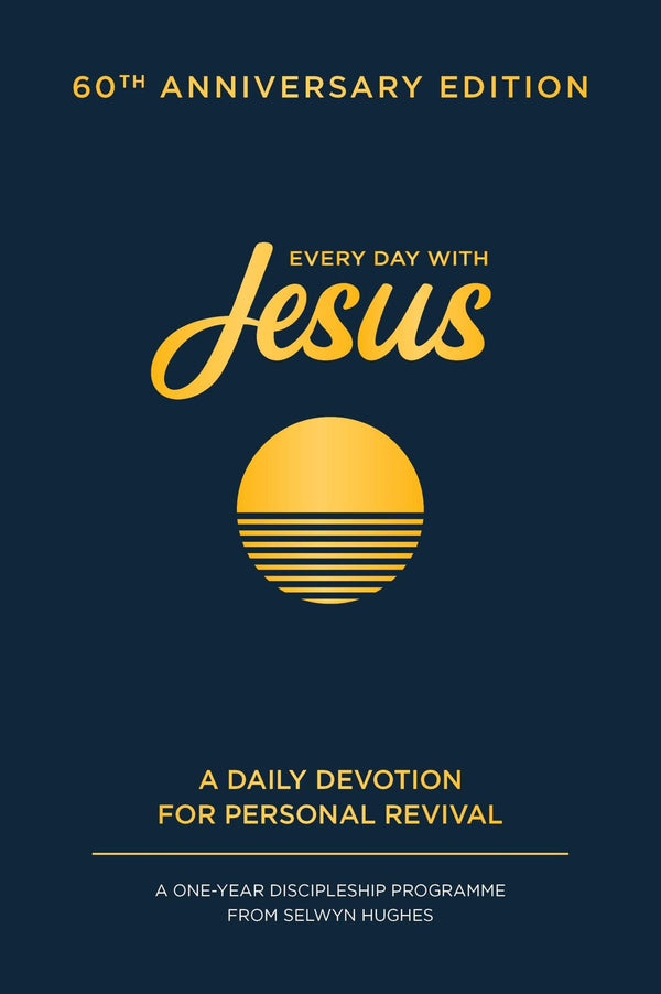 Cover of Every Day with Jesus: 60th Anniversary Edition: A One Year Discipleship by Selwyn Hughes