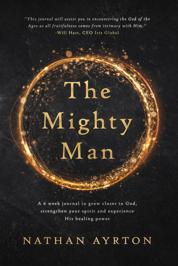 Cover of The Mighty Man: A 6 Week Journal To Grow Closer To God, Strengthen Your Spirit