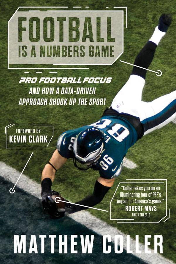 Cover of Football Is a Numbers Game: Pro Football Focus and How a Data-Driven Approach by Matthew Coller