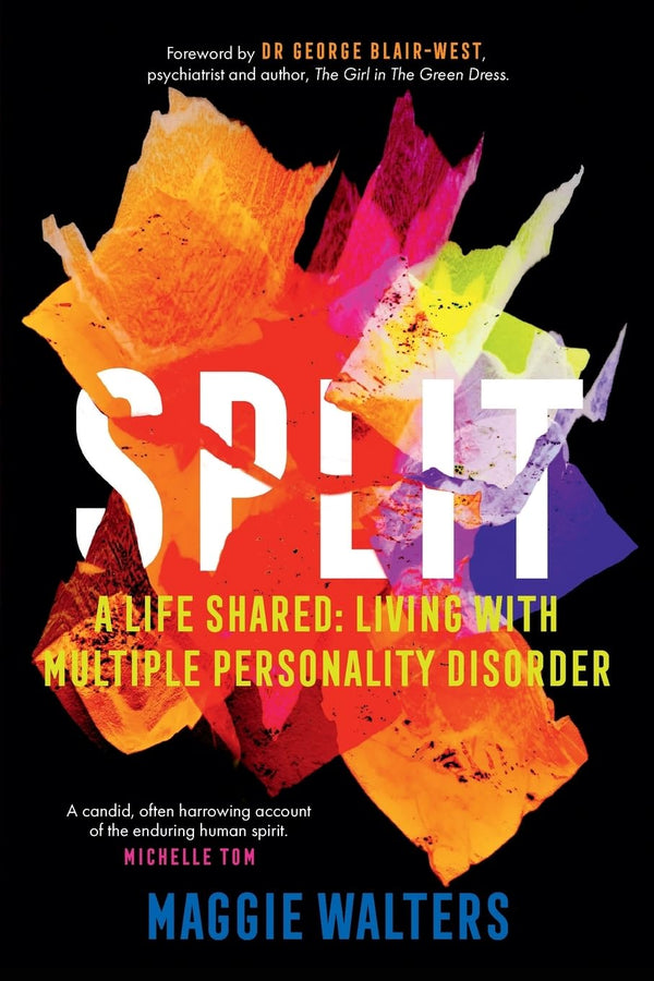 Cover of SPLIT: a life shared: living with Multiple Personality Disorder by Maggie R Walters