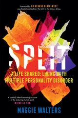 Cover of SPLIT: a life shared: living with Multiple Personality Disorder by Maggie R Walters
