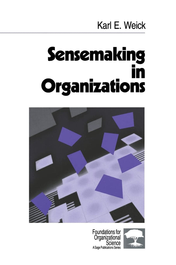 Cover of Sensemaking in Organizations: 3 (Foundations for Organizational Science) by Karl E. Weick