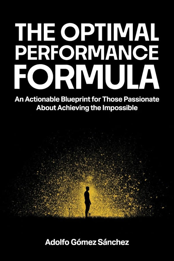 Cover of The Optimal Performance Formula: An Actionable Blueprint