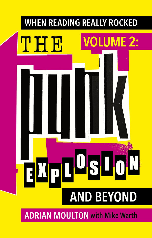 Cover of When Reading Really Rocked, volume 2: The Punk Explosion and Beyond by Adrian Moulton