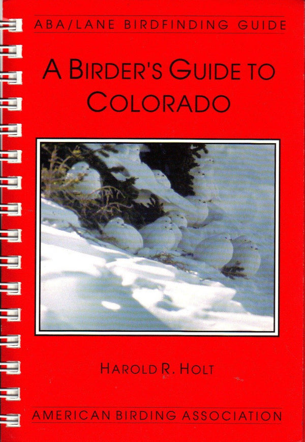 Cover of Birder's Guide to Colorado (Lane/Aba Birdfinding Guide.) by Harold R. Holt