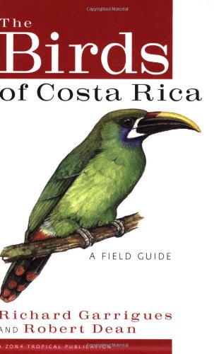 Cover of The Birds of Costa Rica: A Field Guide by Richard Garrigues