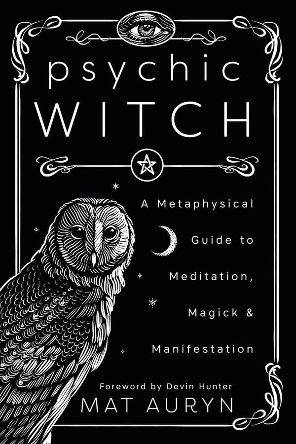 Cover of Psychic Witch: A Metaphysical Guide to Meditation, Magick and Manifestation by Mat Auryn