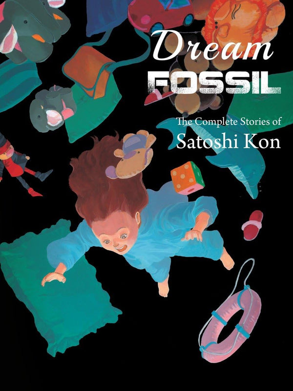 Cover of Dream Fossil : The Complete Stories of Satoshi Kon by Satoshi Kon