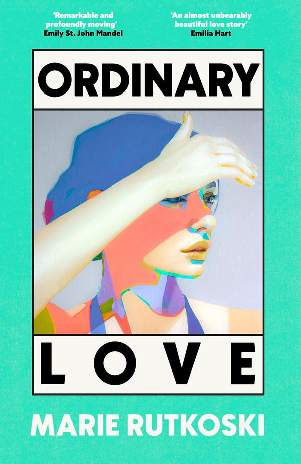 Cover of Ordinary Love: 'This summer's smart beach read' (Grazia) by Marie Rutkoski