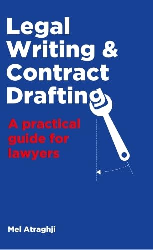 Cover of Legal Writing & Contract Drafting: A practical guide for lawyers by Melonie Atraghji