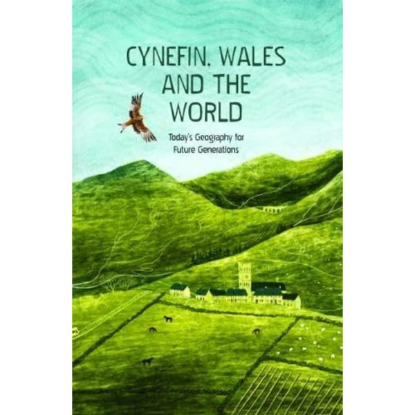 Cynefin, Wales and the World - Today's Geography for Future Generations