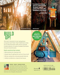 Tree Houses within Reach: 30 Lofty Cabins, Playhouses, and Getaways