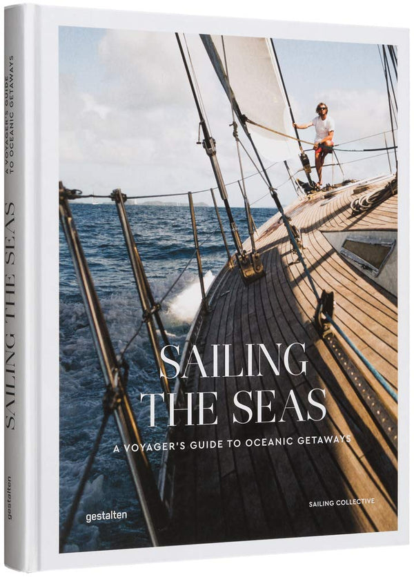 Cover of Sailing the Seas: Sailing Voyages and Oceanic Getaways: A Voyager's Guide by The Sailing Collective