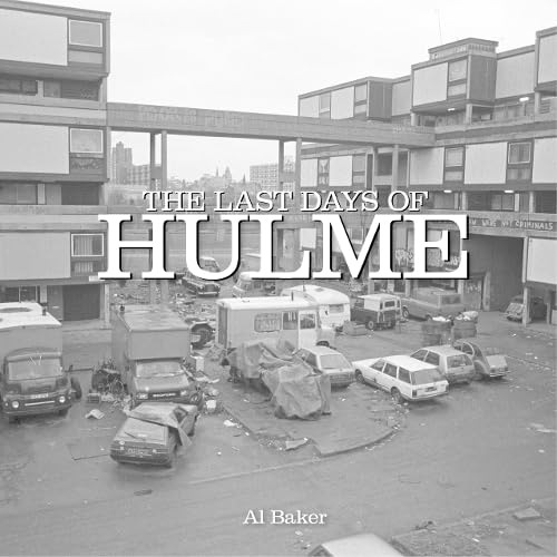Cover of The Last Days Of Hulme by Al Baker
