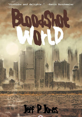 Cover of Bloodshot World by Jeff P. Jones