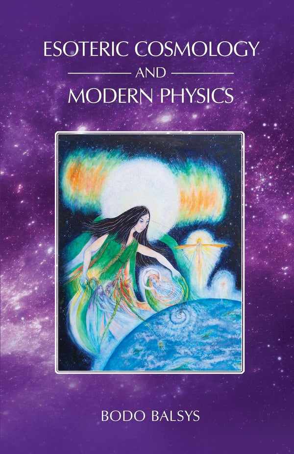 Cover of Esoteric Cosmology and Modern Physics by Bodo Balsys