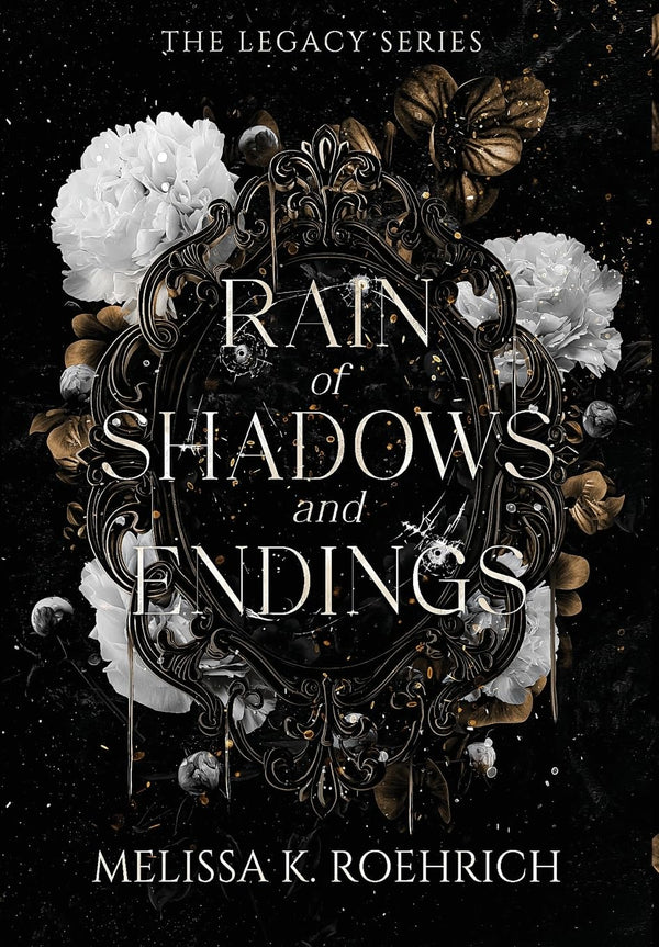 Cover of Rain of Shadows and Endings: 1 (Legacy) by Melissa K Roehrich