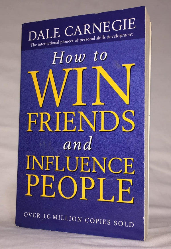 HOW TO WIN FRIENDS AND INFLUENCE PEOPLE