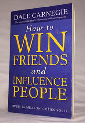 HOW TO WIN FRIENDS AND INFLUENCE PEOPLE